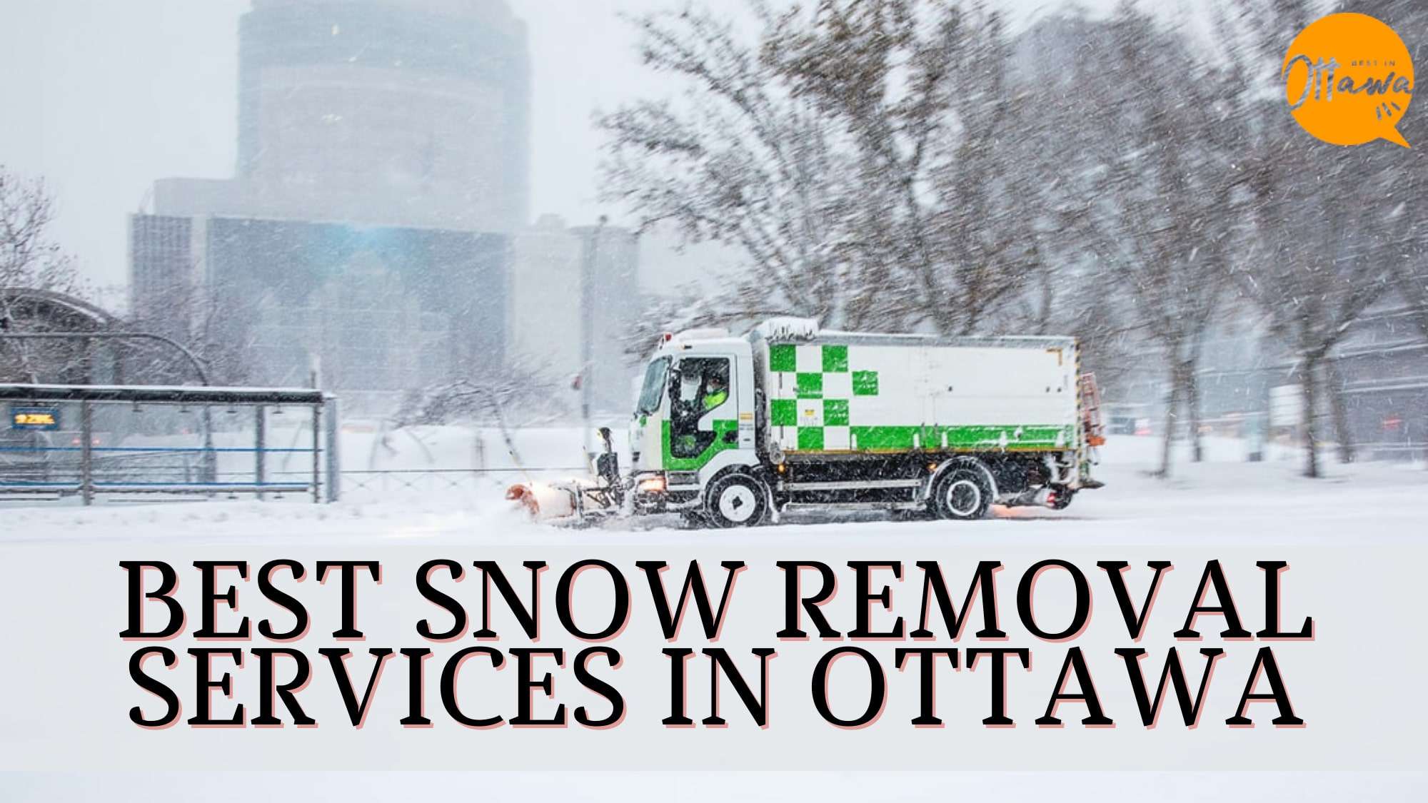 The 7 Best Snow Removal Services in Ottawa [2022 ]
