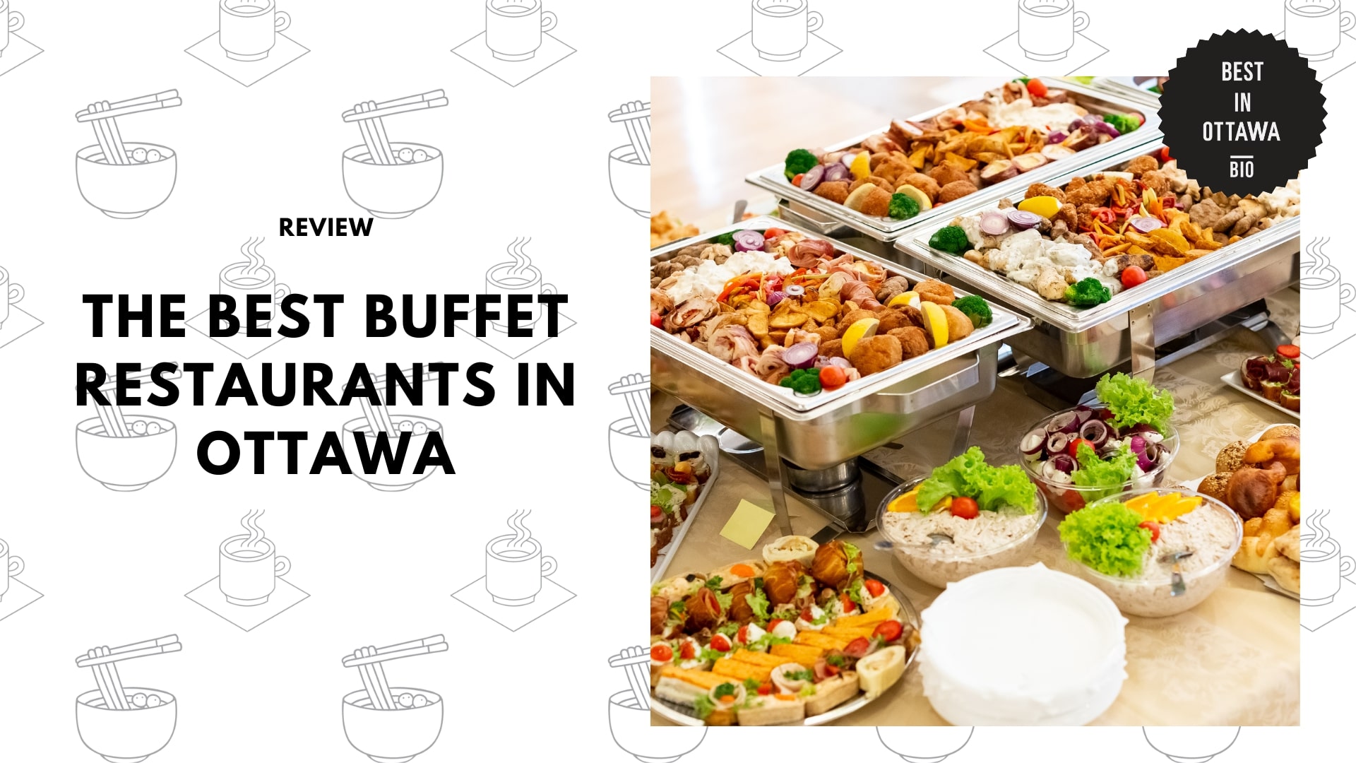 The 5 Best Buffet Restaurants in Ottawa