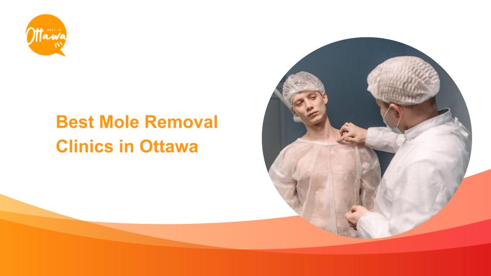 Best Mole Removal Clinics in Ottawa
