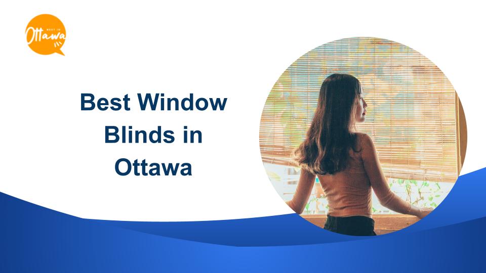 Best Window Blinds in Ottawa