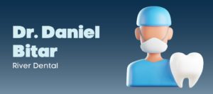 Dr. Daniel Bitar, River Dental