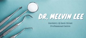 Dr. Melvin Lee, Dentistry @ Bank Street Professional Centre