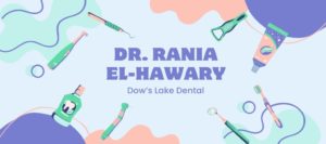 Dr. Rania El-Hawary, Dow's Lake Dental