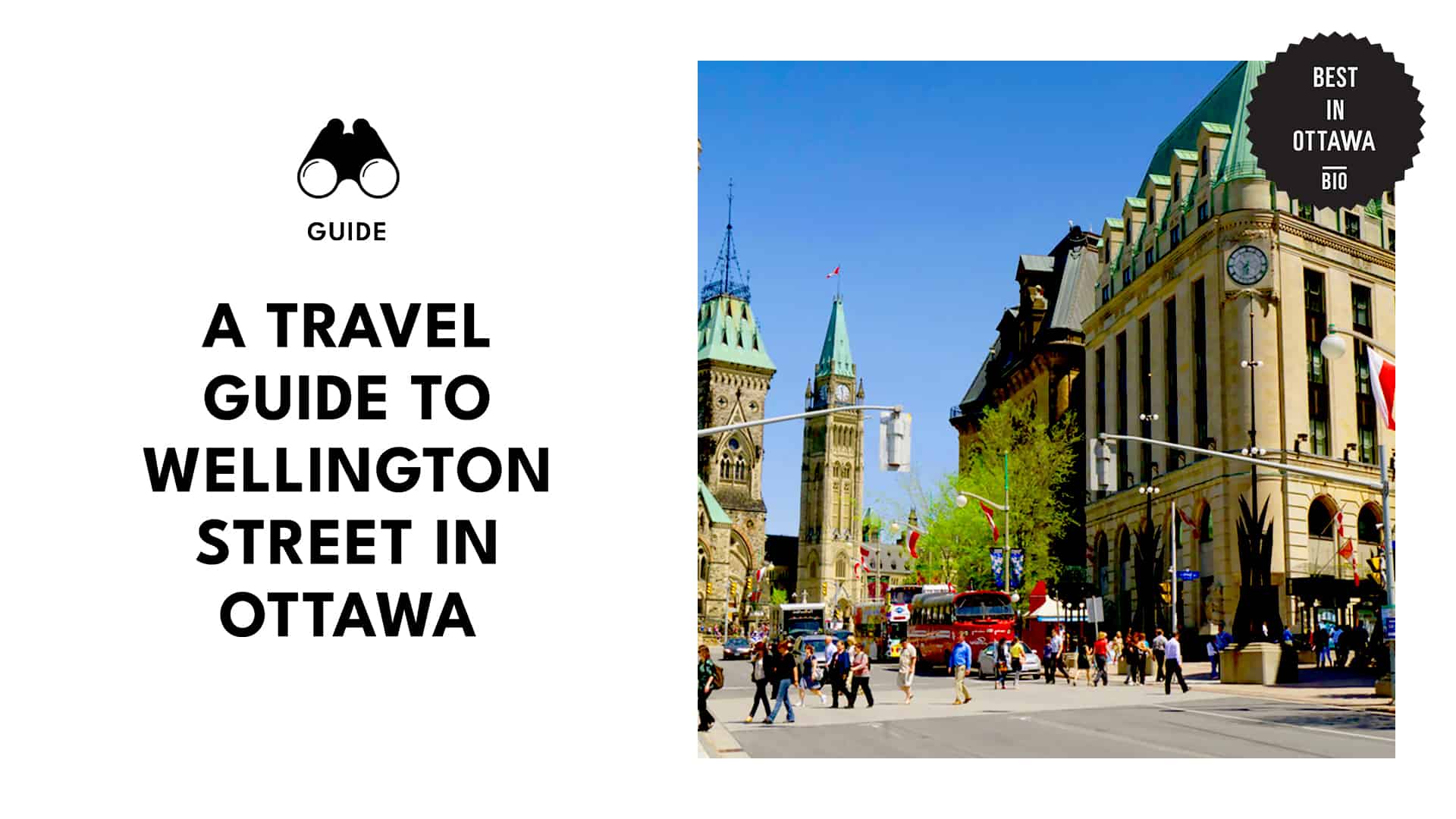 The Only Guide You’ll Ever Need Around Wellington Street, Ottawa