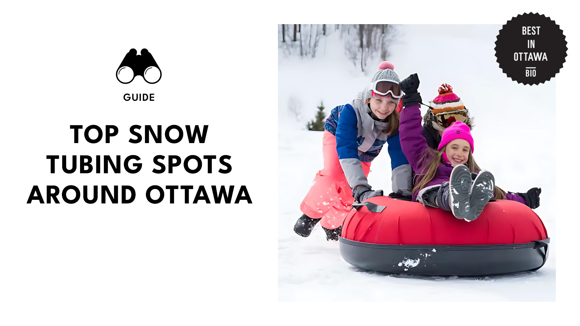 The Most Exciting Snow Tubing Experiences Around Ottawa