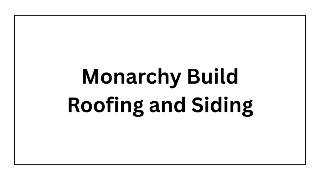 monarchy-build-roofing-and-siding-logo
